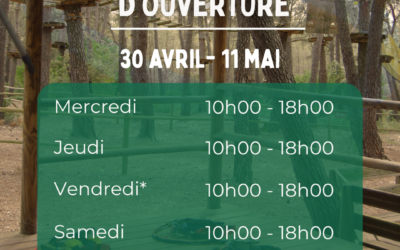 🌳 Jours et horaires d’ouverture du 30 avril au 11 mai ! 🌳