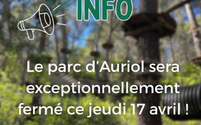 🚧 Fermeture exceptionnelle parc d’Auriol jeudi 17 avril 🚧