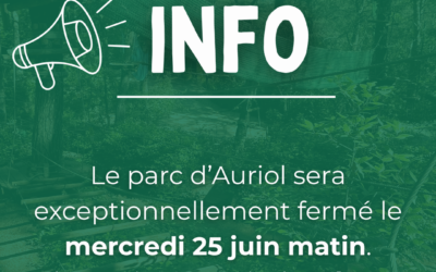 Le parc d’Auriol sera exceptionnellement fermé le mercredi 25 juin matin.