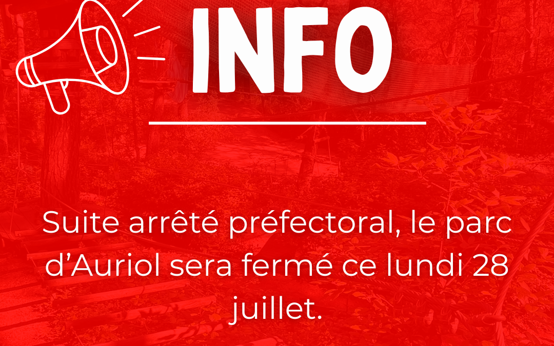 Le parc d’Auriol sera fermé ce lundi 28 juillet.
